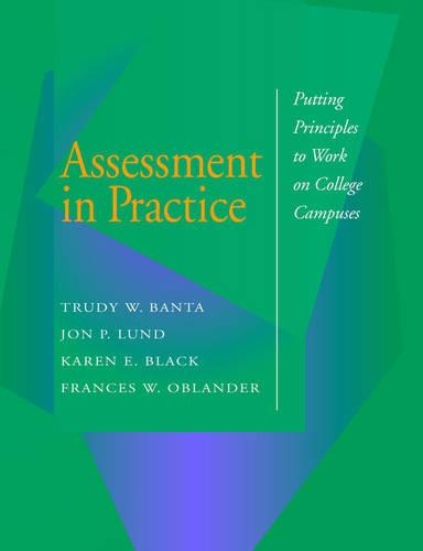 Паперова книга «Assessment in Practice: Putting Principles to Work on College Campuses», авторів Френсіс В. Обландер, Джон П. Лунд, Карен Е. Блек - фото №1