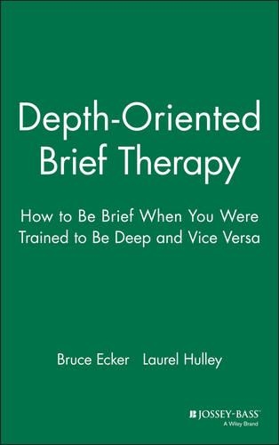 Паперова книга «Depth Oriented Brief Therapy: How to Be Brief When You Were Trained to Be Deep and Vice Versa», авторів Брюс Еккер, Лорел Халлі - фото №1