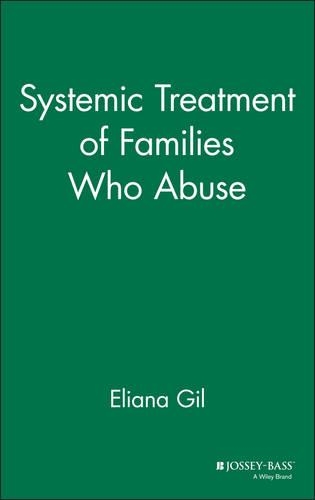 Бумажная книга «Systemic Treatment of Families Who Abuse», автор Элиана Гил - фото №1
