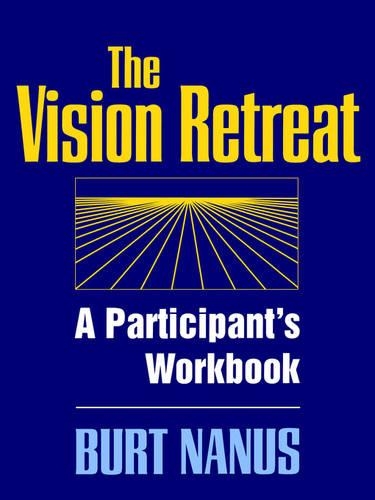 Паперова книга «The Vision Retreat Set, A Participant's Workbook», автор Берт Нанус - фото №1