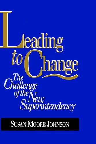 Паперова книга «Leading to Change: The Challenge of the New Superintendency», автор Сьюзен Мур Джонсон - фото №1