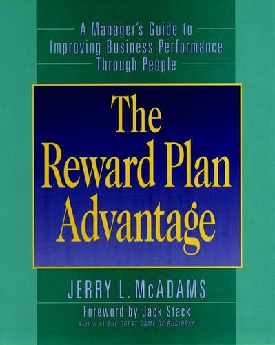 Бумажная книга «The Reward Plan Advantage: A Manager's Guide to Improving Business Performance Through People», автор Джерри Л. Макадамс - фото №1