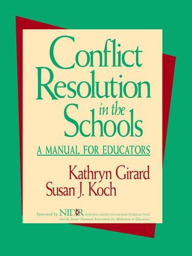 Бумажная книга «Conflict Resolution in the Schools: A Manual for Educators», авторов Кэтрин Жирар, Сьюзен Дж. Кох - фото №1