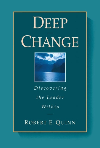 Бумажная книга «Deep Change: Discovering the Leader Within», автор Роберт Э. Куинн - фото №1