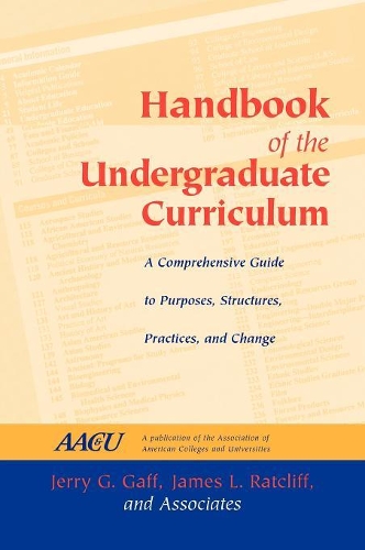 Паперова книга «Handbook of the Undergraduate Curriculum: A Comprehensive Guide to Purposes, Structures, Practices, and Change», авторів Джеймс Л. Реткліфф, Джеррі Г. Гафф - фото №1