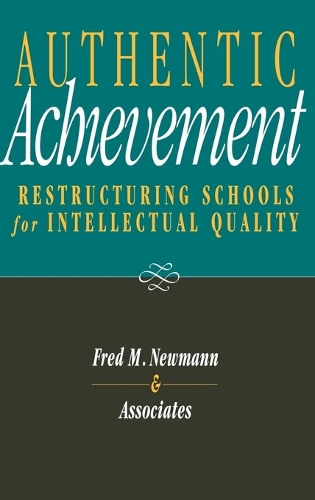 Паперова книга «Authentic Achievement: Restructuring Schools for Intellectual Quality», автор Фред М. Ньюманн - фото №1