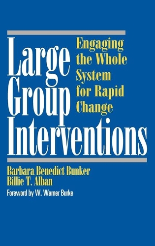 Бумажная книга «Large Group Interventions: Engaging the Whole System for Rapid Change», авторов Барбара Бенедикт Бункер, Билли Т. Албан - фото №1