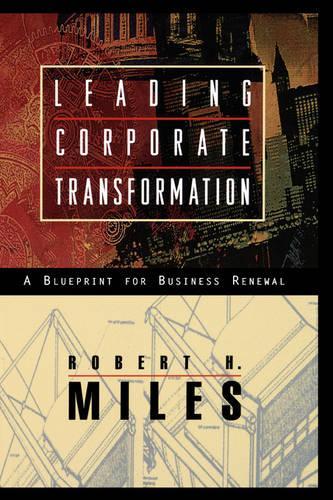 Бумажная книга «Leading Corporate Transformation: A Blueprint for Business Renewal», автор Роберт Х. Майлз - фото №1