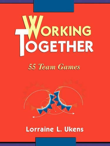 Паперова книга «Working Together: 55 Team Games», автор Лоррейн Л. Укенс - фото №1
