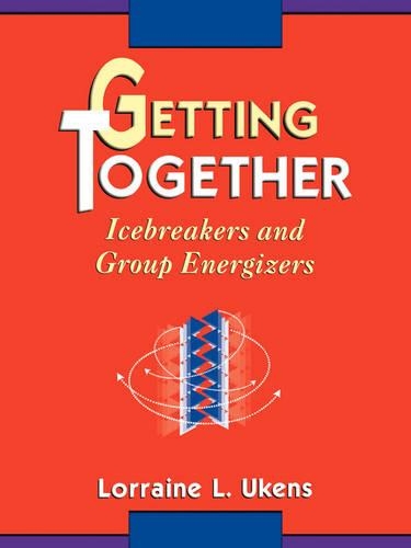 Паперова книга «Getting Together: Icebreakers and Group Energizers», автор Лоррейн Л. Укенс - фото №1
