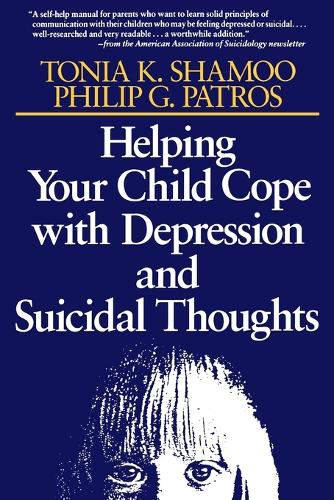 Паперова книга «Helping Your Child Cope with Depression and Suicidal Thoughts», авторів Філіп Г. Патрос, Тоня К. Шаму - фото №1