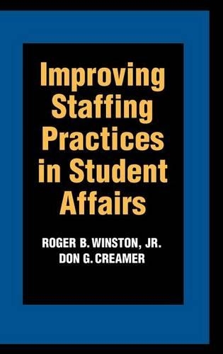 Бумажная книга «Improving Staffing Practices in Student Affairs», авторов Дон Г. Кример, Роджер Б. Уинстон - фото №1