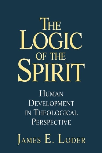 Паперова книга «The Logic of the Spirit: Human Development in Theological Perspective», автор Джеймс Е. Лодер - фото №1