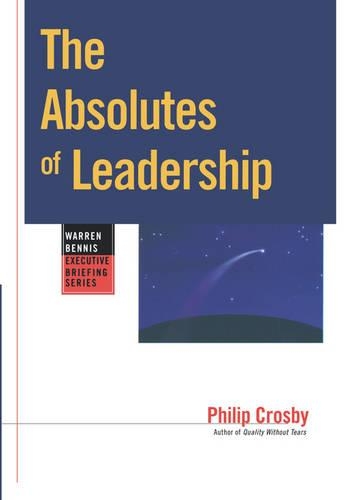 Бумажная книга «The Absolutes of Leadership», автор Филип Б. Кросби - фото №1