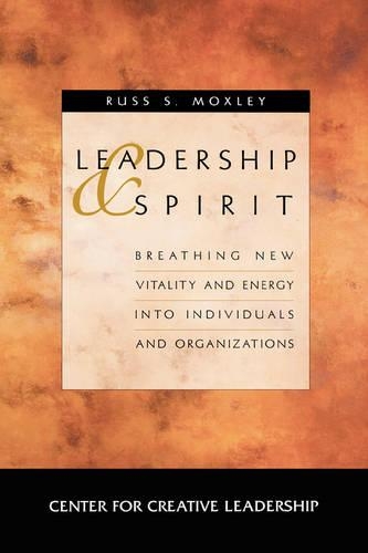 Бумажная книга «Leadership and Spirit: Breathing New Vitality and Energy into Individuals and Organizations», автор Расс С. Моксли - фото №1