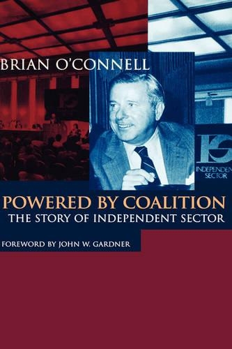 Бумажная книга «Powered by Coalition: The Story of Independent Sector», автор Брайан О'Коннелл - фото №1