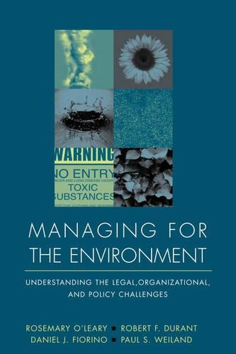 Паперова книга «Managing for the Environment: Understanding the Legal, Organizational, and Policy Challenges», авторів Деніел Дж. Фьоріно, Пол С. Вайланд, Розмарі О'Лірі - фото №1