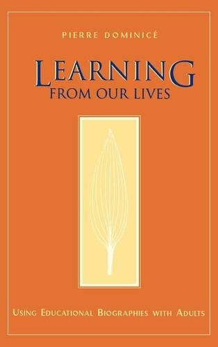 Паперова книга «Learning from Our Lives: Using Educational Biographies with Adults», автор П'єр Домініс - фото №1