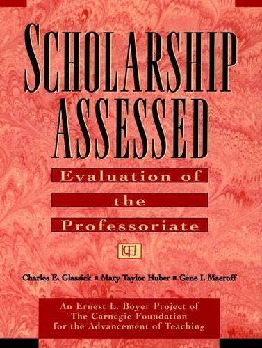 Бумажная книга «Scholarship Assessed: Evaluation of the Professoriate», авторов Чарльз Э. Глассик, Джин И. Маерофф, Мэри Тейлор Хьюбер - фото №1