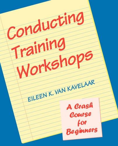 Паперова книга «Conducting Training Workshops: A Crash Course for Beginners», автор Ейлін К. Ван Кавелаар - фото №1