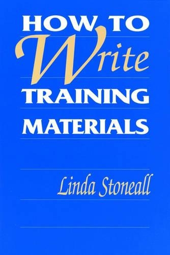 Бумажная книга «How to Write Training Materials», автор Линда Стоунелл - фото №1