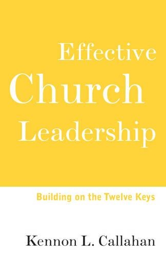 Паперова книга «Effective Church Leadership: Building on the Twelve Keys», автор Кеннон Л. Каллахан - фото №1