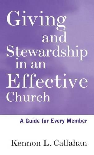 Бумажная книга «Giving and Stewardship in an Effective Church: A Guide for Every Member», автор Кеннон Л. Каллахан - фото №1