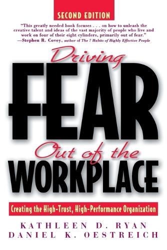 Паперова книга «Driving Fear Out of the Workplace: Creating the High-Trust, High-Performance Organization», авторів Деніел К. Острайх, Кетлін Д. Райан - фото №1