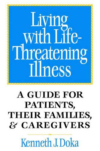 Бумажная книга «Living with Life-Threatening Illness: A Guide for Patients, Their Families, and Caregivers», автор Кеннет Дж. Дока - фото №1