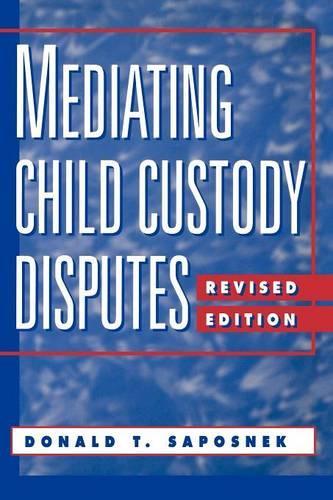 Паперова книга «Mediating Child Custody Disputes: A Strategic Approach», автор Дональд Т. Сапоснек - фото №1