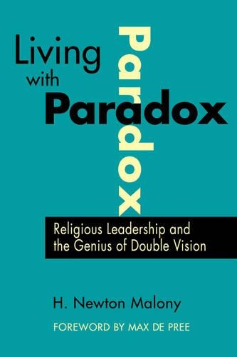 Бумажная книга «Living with Paradox: Religious Leadership and the Genius of Double Vision», автор Х. Ньютон Мэлони - фото №1