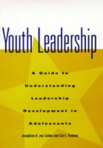 Бумажная книга «Youth Leadership: A Guide to Understanding Leadership Development in Adolescents», авторов Карл И. Фертман, Жозефина А. ван Линден - фото №1