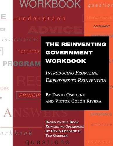 Бумажная книга «The Reinventing Government Workbook: Introducing Frontline Employees to Reinvention», автор Виктор Колон Ривера - фото №1
