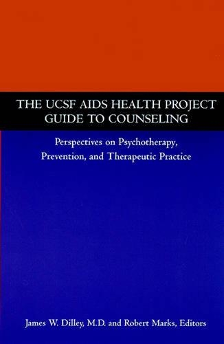 Бумажная книга «The UCSF AIDS Health Project Guide to Counseling: Perspectives on Psychotherapy, Prevention, and Therapeutic Practice», авторов Джеймс В. Дилли, Роберт Маркс - фото №1