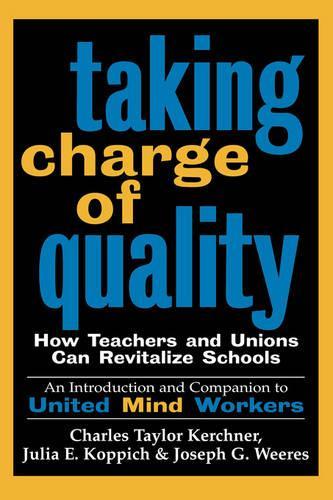 Паперова книга «Taking Charge of Quality: How Teachers and Unions Can Revitalize Schools», авторів Чарльз Тейлор Керхнер, Джозеф Г. Вірес, Джулія Е. Коппіч - фото №1