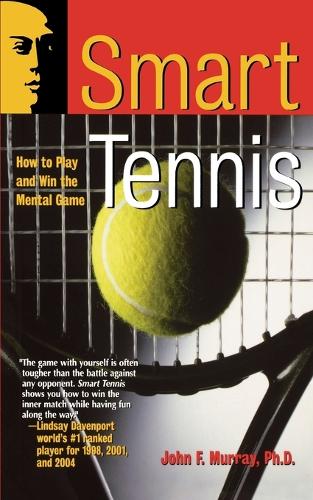 Паперова книга «Smart Tennis: How to Play and Win the Mental Game», автор Джон Ф. Мюррей - фото №1
