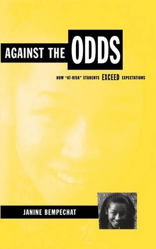 Паперова книга «Against the Odds: How "At-Risk" Students Exceed Expectations», автор Джанін Бемпечат - фото №1