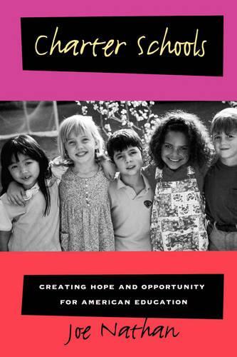 Бумажная книга «Charter Schools: Creating Hope and Opportunity for American Education», автор Джо Натан - фото №1