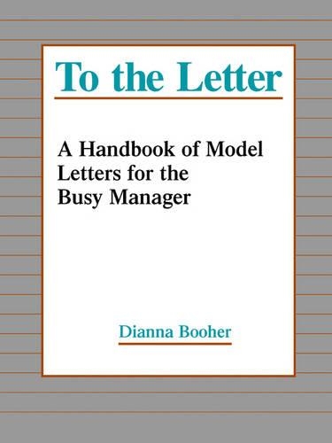 Бумажная книга «To the Letter: A Handbook of Model Letters for the Busy Executive», автор Дианна Бухер - фото №1