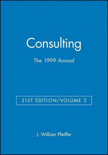 Паперова книга «The 1999 Annual, Volume 2: Consulting», автор Дж. Вільям Пфайффер - фото №1