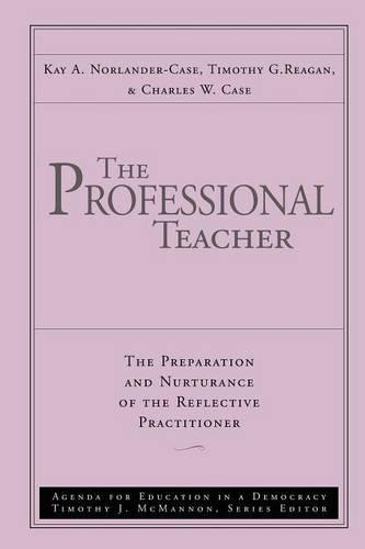 Паперова книга «The Professional Teacher: The Preparation and Nurturance of the Reflective Practitioner», авторів Чарльз В. Кейс, Кей А. Норландер-Кейс, Тімоті Г. Рейган - фото №1