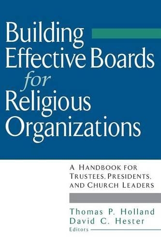 Паперова книга «Building Effective Boards for Religious Organizations: A Handbook for Trustees, Presidents, and Church Leaders», авторів Девід К. Гестер, Томас П. Холланд - фото №1