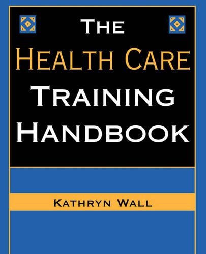 Паперова книга «The Health Care Training Handbook», автор Кетрін С. Уолл - фото №1