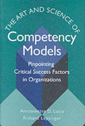 Паперова книга «The Art and Science of Competency Models: Pinpointing Critical Success Factors in Organizations», авторів Антуанетта Д. Люсія, Річард Лепсінгер - фото №1