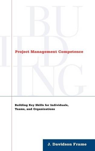 Паперова книга «Project Management Competence: Building Key Skills for Individuals, Teams, and Organizations», автор Дж. Девідсон Фрейм - фото №1