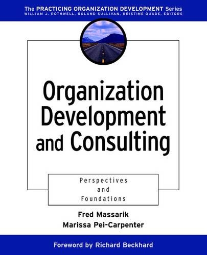 Паперова книга «Organization Development and Consulting: Perspectives and Foundations», авторів Фред Масарик, Марісса Пей-Карпентер - фото №1