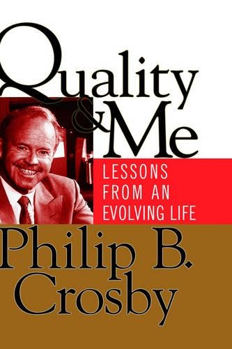 Бумажная книга «Quality and Me: Lessons from an Evolving Life», автор Филип Б. Кросби - фото №1