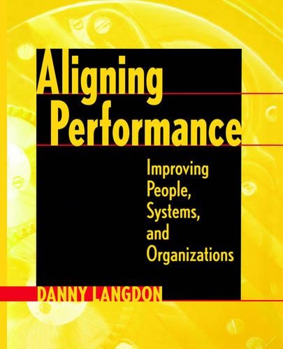Паперова книга «Aligning Performance: Improving People, Systems, and Organizations», автор Денні Ленгдон - фото №1