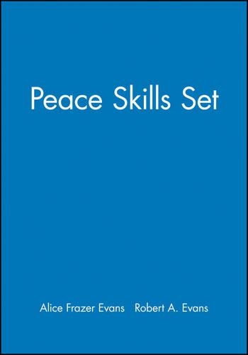 Бумажная книга «Peace Skills Set, Set Includes: Leaders' Guide, Participants' Manual», авторов Элис Фрейзер Эванс, Роберт А. Эванс - фото №1