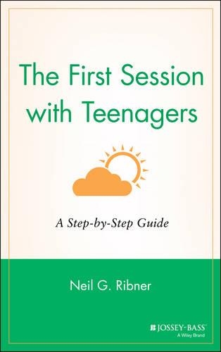 Бумажная книга «The First Session with Teenagers: A Step-by-Step Guide», автор Нил Г. Рибнер - фото №1